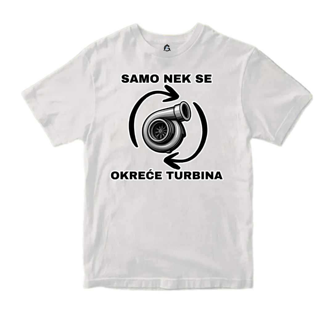 Samo Nek Se Okrece Turbina Majica